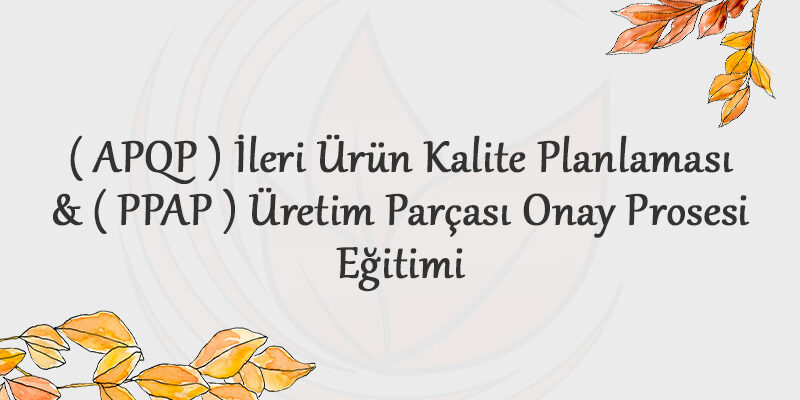 apqp-ppap-egitimi